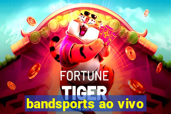 bandsports ao vivo